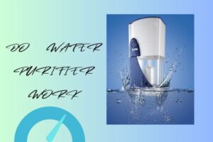 Do water purifier work
